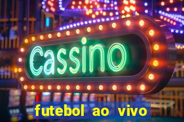 futebol ao vivo max tv